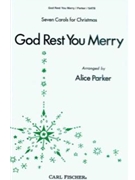 God Rest You Merry by Traditional English Carol - Parker Alice - for SATB (7 Carols #4)