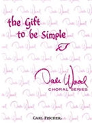Gift To Be Simple The by Wood - Wood Dale - Linda Wood Dale Woo for Unison/2-Part