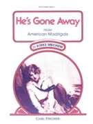 He's Gone Away by Mechem Kirke - Mechem Kirke - for