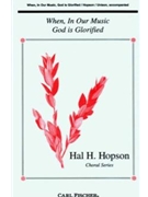 When In Our Music God Is Glorified by Hopson Hal H Frederic Pratt Green for Unison