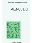Agnus Dei by Butler Eugene Anonymous for 3-Part Mixed