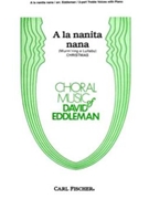 A La Nanita Nana by Mexican Folk Song - Eddleman David - Anonymous David Edd for SA