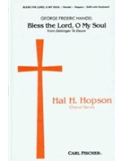 Bless The Lord O My Soul by Handel George Frideric - Hopson Hal H - Anonymous Hal. H. H for SAB