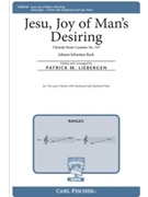 Jesu Joy Of Man's Desiring by Bach Johann Sebastian - Liebergen Patrick M - for 2-Part