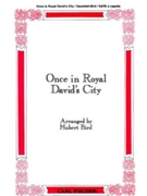 Once in Royal David's City by Gauntlett Henry John - Bird Hubert - Cecil F. Alexander for