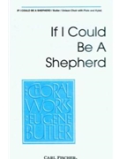 If I Could Be A Shepherd by Butler Eugene Jane Foster Knox for Unison