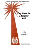 Can There Be A Brighter Star by Nygard Jr Carl J for SATB