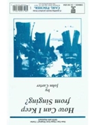 How Can I Keep From Singing by Carter John - Carter John - for SATB
