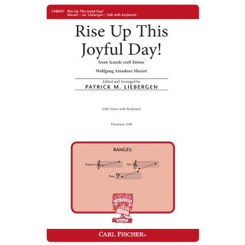 Rise Up This Joyful Day by Mozart Wolfgang Amadeus - Liebergen Patrick M - for SAB and Piano