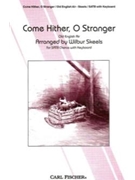 Come Hither O Stranger by Skeels Wilbur - Wilbur Skeels - Edgar Pettman for SATB