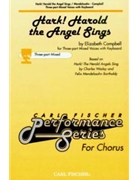 Hark Harold The Angel Sings by Mendelssohn Felix - Campbell Elizabeth - Charles Wesley for SAB and Piano