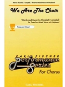 We Are The Choir by Campbell Elizabeth Elizabeth Campbell for SAB and Piano