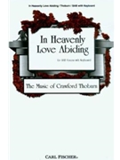 In Heavenly Love Abiding by Anonymous - Thoburn Crawford - Anna Laetitia Waring for SAB and Piano
