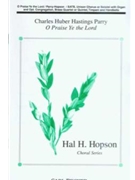 O Praise Ye The Lord by Parry C H H - Hopson Hal H - Anonymous for SATB