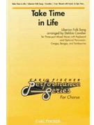 Take Time In Life by Anonymous - Cavalier Debbie - for 3-Part Mixed