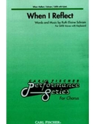 When I Reflect by Schram Ruth Elaine for SATB