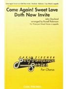Come Again Sweet Love Doth Now Invite by Dowland John - Robinson Russell L - for SAB a cappella