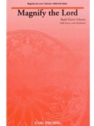 Magnify The Lord by Schram Ruth Elaine Anonymous Ruth Elai for SAB and Piano