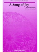 Song Of Joy by Christopher Keith for SSA