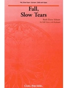 Fall Slow Tears by Schram Ruth Elaine for SAB and Piano