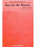 You Are The Reason by Schram Ruth Elaine for SAB and Piano