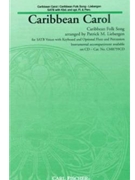 Caribbean Carol by Anonymous - Liebergen Patrick M - Patrick M. Liebergen for SATB