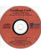 Caribbean Carol by Anonymous - Liebergen Patrick M - for Accompaniment CD