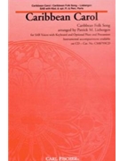 Caribbean Carol by Anonymous - Liebergen Patrick M - Patrick M. Liebergen for SAB and Piano