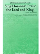 Sing Hosanna Praise The Lord & King by Liebergen Patrick M for SATB