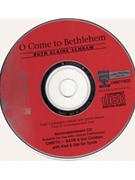 O Come To Bethlehem by Schram Ruth Elaine for Accompaniment CD