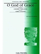 O God Of Grace by Gilpin Greg - Gilpin Greg - Cherry Tadlock for SATB
