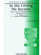 In The Giving We Receive by Oler Kim - Strommen Carl - Greer Woodward Kim for SATB