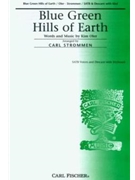 Blue Green Hills Of Earth by Oler Kim - Strommen Carl - Kim Oler for SATB
