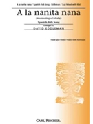 A La Nanita Nana by - Eddleman David - Anonymous for 3-Part Mixed