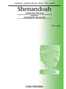 Shenandoah by Anonymous - Meader Darmon - for SATB