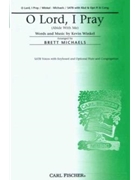 O Lord I Pray by Winkel Kevin - Michaels Brett - Kevin Winkel for SATB
