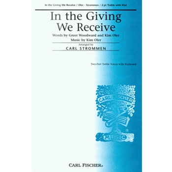 In The Giving We Receive by Oler Kim - Strommen Carl - Woodward Greer  Ol for SA