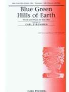 Blue Green Hills Of Earth by Oler Kim - Strommen Carl - Kim Oler for SAB and Piano