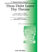 Thou Didst Leave Thy Throne by Matthews Timothy - Tunney Melodie - Emily E.s. Elliott for SATB a cappella
