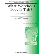 What Wondrous Love Is This by Anonymous - Tunney Melodie - for SATB a cappella