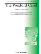 Wexford Carol by Anonymous - Burroughs Bob - for SATB