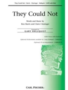 They Could Not by Cloninger and Harris - Hallquist Gary - Claire Cloninger Ro for SATB