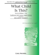 What Child Is This by - Tunney Melodie - W. Chatterton Dix for SATB