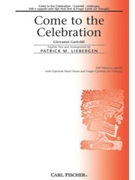 Come To The Celebration by Gastoldi Giovanni - Liebergen Patrick M - Anonymous for SAB and Piano