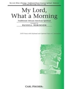 My Lord What A Morning by Spirituals - Robinson Russell L - for SATB (Traditional African-)