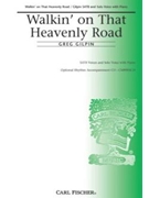Walkin' On That Heavenly Road by Gilpin Greg for SATB