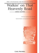 Walkin' On That Heavenly Road by Gilpin Greg Greg Gilpin for SAB and Piano