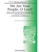 We Are Your People O Lord by Smith Henry Percy - Liebergen Patrick M - Patrick M. Liebergen for SATB