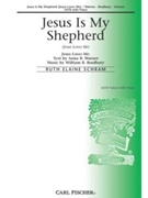 Jesus Is My Shepherd by Schram Ruth Elaine - Schram Ruth Elaine - Anna B. Warner for SATB