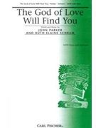 God Of Love Will Find You by Schram Ruth Elaine - Parker - John Parker Ruth El for SATB